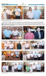 SUNDAY, JULY 20, 2014  W H AT ’ S O N Kuwait Times Editor-in-Chief Abd Al-Rahman Al-Alyan presents a token of appreciation to Thomas Kurian who is pictured with his spouse Santhamma at Ayam Zaman Restaurant at Crowne P