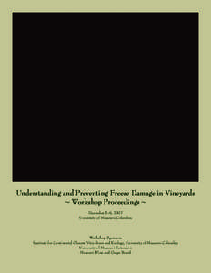Understanding and Preventing Freeze Damage in Vineyards ~ Workshop Proceedings ~ December 5-6, 2007 University of Missouri-Columbia  Workshop Sponsors