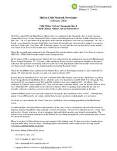 Mitten Crab Network Newsletter (February[removed]Fifth Mitten Crab in Chesapeake Bay & Third Chinese Mitten Crab in Hudson River  On 13 December 2007, the fifth Chinese Mitten Crab was confirmed in the Chesapeake Bay. A lo