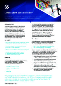 London South Bank University London South Bank University deploys a progression analysis tool using IBM Cognos Business Intelligence and Simpson Associates Company Overview London South Bank University (LSBU), is one of