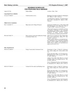 Rule Making Activities  NYS Register/February 7, 2007 HEARINGS SCHEDULED FOR PROPOSED RULE MAKINGS