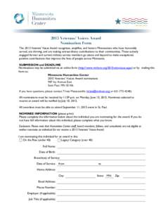 2015 Veterans’ Voices Award Nomination Form The 2015 Veterans’ Voices Award recognizes, amplifies, and honors Minnesotans who have honorably served, are thriving, and are making extraordinary contributions to their c