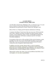 A.D. DON SHOVE INTERNATIONAL DIRECTOR A.D. Don Shove from Everett, Washington, USA, was elected to serve a two-year term as a director of Lions Clubs International at the association’s 97th International Convention hel