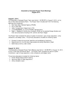 Greensferry Overpass Project Team Meetings August 2014 August 5, 2014 The Greensferry Overpass Project Team was held at 1:30 PM PST on August 5, 2014, at the City of Post Falls Conference Room. The Project Team includes 