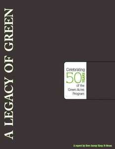 A Legacy of Green: Celebrating 50 Years of the Green Acres Program n 1961, the Green Acres Program was established, a program that would not only leave a legacy for New Jersey but also become a national model for open s