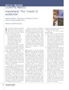 BOOK REVIEW COMPTE RENDU Harperland: The “march of audacities” Lawrence Martin. Harperland: The Politics of Control. Toronto: Viking Canada, 2010.