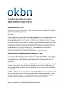 Beleidsvoornemens 2015 – 2016. De missie van het OKBN: Het bevorderen van de onderlinge contacten, de gezamenlijke belangen en de professionalisering van ons vak. Het bestuur. Rogier Schumacher en Marije Verduijn hebbe