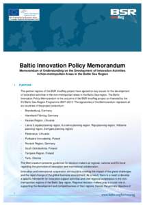 Baltic Innovation Policy Memorandum Memorandum of Understanding on the Development of Innovation Activities in Non-metropolitan Areas in the Baltic Sea Region 1