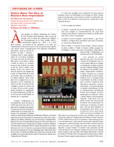 CRITIQUES DE LIVRES Putin’s Wars: The Rise of Russia’s New Imperialism par Marcel H. Van Herpen Lanham, Maryland, Rowman and Littlefield, 2014