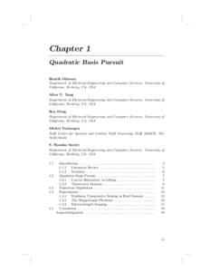 Chapter 1 Quadratic Basis Pursuit Henrik Ohlsson Department of Electrical Engineering and Computer Sciences, University of California, Berkeley, CA, USA Allen Y. Yang