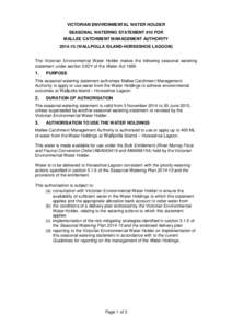 VICTORIAN ENVIRONMENTAL WATER HOLDER SEASONAL WATERING STATEMENT #10 FOR MALLEE CATCHMENT MANAGEMENT AUTHORITY[removed]WALLPOLLA ISLAND-HORSESHOE LAGOON) The Victorian Environmental Water Holder makes the following seas