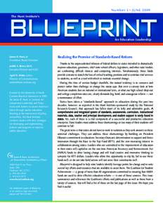 Number 3 • JUN E 2009 The Hunt Institute’s for Education Leadership  James B. Hunt, Jr.
