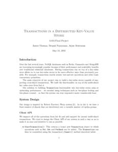Transactions in a Distributed Key-Value StoreFinal Project James Thomas, Deepak Narayanan, Arjun Srinivasan May 11, 2014