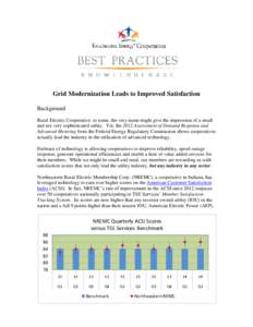 Grid Modernization Leads to Improved Satisfaction Background Rural Electric Cooperative: to some, the very name might give the impression of a small and not very sophisticated utility. Yet, the 2012 Assessment of Demand 