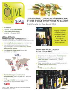 Le plus grand concours international d’huile d’olive extra vierge au canada SIAL Canada, du 2 au 4 avril 2014 9ème édition Concours annuel international  100 huiles participantes