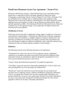    PeachCourt Document Access User Agreement – Terms of Use Welcome to PeachCourt, Georgia’s statewide Document Access and eFiling System. PeachCourt is comprised of various web pages operated by GreenCourt Legal Te