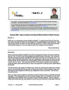 “Ask Dr. J”  The “Ask Dr. J” columns are authored monthly by Jennifer Christian, MD, MPH, President of Webility Corporation. See previous columns at www.webility.md. Dr. J’s columns also appear in the monthly B