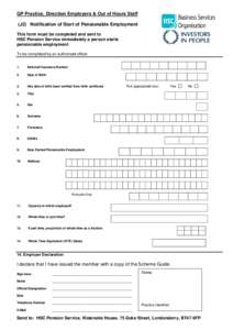 GP Practice, Direction Employers & Out of Hours Staff (J2) Notification of Start of Pensionable Employment This form must be completed and sent to HSC Pension Service immediately a person starts pensionable employment To