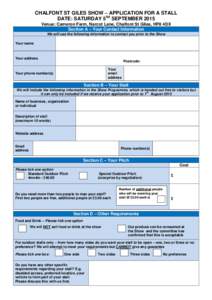 CHALFONT ST GILES SHOW – APPLICATION FOR A STALL DATE: SATURDAY 5TH SEPTEMBER 2015 Venue: Cameron Farm, Narcot Lane, Chalfont St Giles, HP8 4DX Section A – Your Contact Information We will use the following informati