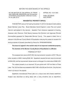 BEFORE THE IDAHO BOARD OF TAX APPEALS IN THE MATTER OF THE APPEAL OF TRENT AND DARLENE ANDERSON from the decision of the Board of Equalization of Bonner County for tax year 2012.