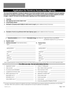 Application for Permit to Access State Highway This Access Permit Application, including the attached Access Permit Submittal Checklist, must be completed in full by the Applicant. Instructions for this page are located 