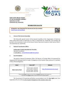 FORTY-SIXTH SPECIAL SESSION OF THE OAS GENERAL ASSEMBLY September 19, 2014 Guatemala City, Guatemala  INFORMATION BULLETIN