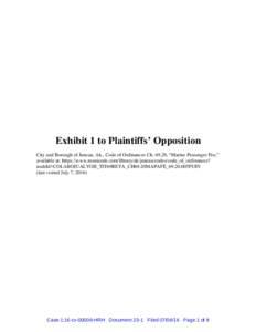 Exhibit 1 to Plaintiffs’ Opposition City and Borough of Juneau, Ak., Code of Ordinances Ch, “Marine Passenger Fee,” available at: https://www.municode.com/library/ak/juneau/codes/code_of_ordinances? nodeId=C