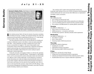 Gervase R. Bushe, Ph.D., is the Professor of Leadership and Organization Development at the Beedie School of Business, Simon Fraser University in Vancouver, Canada. He is internationally known for his research