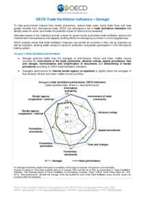 OECD Trade Facilitation Indicators – Senegal To help governments improve their border procedures, reduce trade costs, boost trade flows and reap greater benefits from international trade, OECD has developed a set of tr