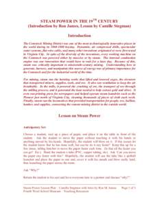 STEAM POWER IN THE 19TH CENTURY (Introduction by Ron James, Lesson by Camille Stegman) Introduction The Comstock Mining District was one of the most technologically innovative places in the world during its[removed]hey