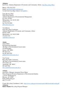 Alabama Karl Frost, Alabama Department of Economic and Community Affairs, State Recycling Office Phone: ([removed]Email: [removed] To find local recycling contacts, try Earth911. Larry Bryant, Chi