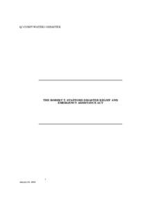 Disaster preparedness / Humanitarian aid / Occupational safety and health / Federal Emergency Management Agency / Civil defense / Stafford Disaster Relief and Emergency Assistance Act / Disaster / American Red Cross / Disaster Mitigation Act / Public safety / Emergency management / Management