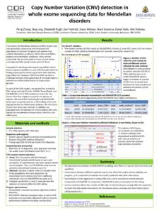 Copy Number Variation (CNV) detection in whole exome sequencing data for Mendelian disorders Peng Zhang, Hua Ling, Elizabeth Pugh, Kurt Hetrick, Dane Witmer, Nara Sobreira, David Valle, Kim Doheny Center for Inherited Di