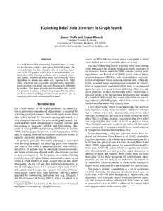 Exploiting Belief State Structure in Graph Search Jason Wolfe and Stuart Russell Computer Science Division University of California, Berkeley, CA[removed]removed], [removed]