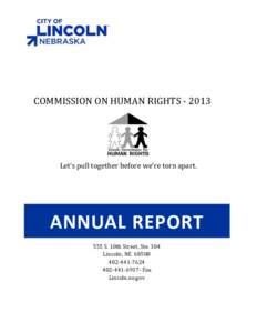 COMMISSION ON HUMAN RIGHTS[removed]Let’s pull together before we’re torn apart. ANNUAL REPORT 555 S. 10th Street, Ste. 304