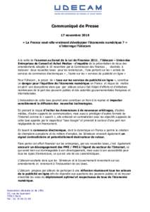 Communiqué de Presse 17 novembre 2010 « La France veut-elle vraiment développer l’économie numérique ? » s’interroge l’Udecam  A la veille de l’examen au Senat de la Loi de Finances 2011 , l’Udecam – Un