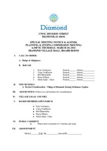 1750 E. DIVISION STREET DIAMOND, ILSPECIAL MEETING NOTICE & AGENDA PLANNING & ZONING COMMISSION MEETING 6:30P.M. THURSDAY, MARCH 20, 2014 DIAMOND VILLAGE HALL, BOARD ROOM