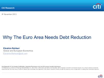 8th November[removed]Why The Euro Area Needs Debt Reduction Ebrahim Rahbari Global and European Economics [removed]