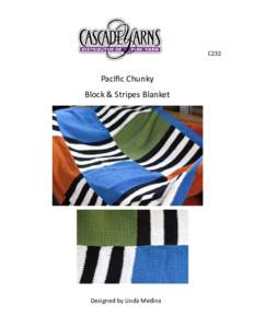 C232  Pacific Chunky Block & Stripes Blanket  Designed by Linda Medina