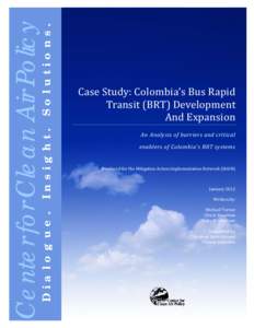 Many main cities in Colombia struggle with highly congested roadways, extreme air pollution, and high rates of road related accidents