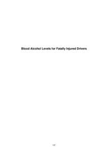 Blood Alcohol Levels for Fatally Injured Drivers  137 138