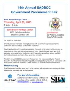 16th Annual SADBOC Government Procurement Fair Earle Brown Heritage Center Thursday, April 30, [removed]a.m. - 3 p.m.