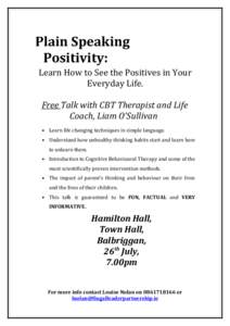 Plain Speaking Positivity: Learn How to See the Positives in Your Everyday Life. Free Talk with CBT Therapist and Life Coach, Liam O’Sullivan