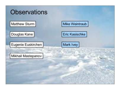 Observations Matthew Sturm Mike Weintraub  Douglas Kane