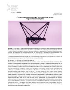 Communiqué de presse Pour diffusion immédiate 2 e Biennale internationale d’art numérique (BIAN) Programmation complète