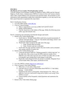 FIGURE 6 The Physics of Car Crashes: Web-Exploration Activity Visit the websites of the Insurance Institute for Highway Safety (IIHS) and the National Highway Traffic Safety Administration (NHTSA) to discover how well va