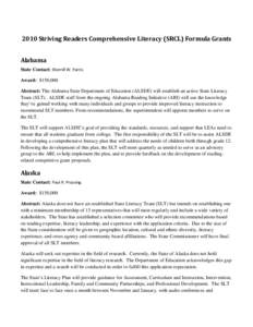 2010 Striving Readers Comprehensive Literacy (SRCL) Formula Grants Alabama State Contact: Sherrill W. Parris Award: $150,000 Abstract: The Alabama State Department of Education (ALSDE) will establish an active State Lite