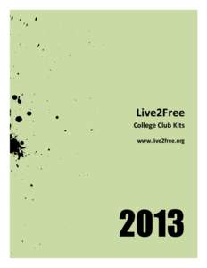 Live2Free College Club Kits www.live2free.org 2013