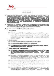  CODE OF CONDUCT 1. Artsana S.p.A. and the subsidiaries of Artsana S.p.A. (collectively and individually “Artsana”) are committed to the observance of the internationally recognised fundamental workers rights in con