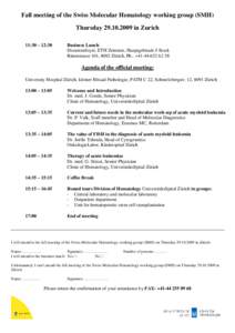 Fall meeting of the Swiss Molecular Hematology working group (SMH) Thursday[removed]in Zurich 11:30 – 12:30 Business Lunch Dozentenfoyer, ETH Zentrum, Hauptgebäude J-Stock